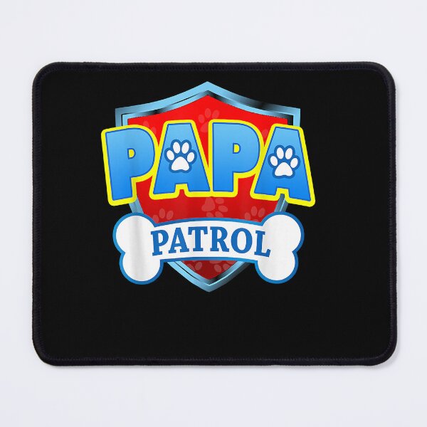 Item preview, PAPA Patrol designed and sold by RobFReyno.