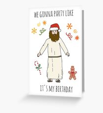 Christmas Humor - Party Like it's My Birthday Greeting Card