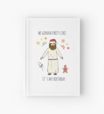 Christmas Humor - Party Like it's My Birthday Hardcover Journal
