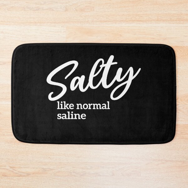 Item preview, Nurse Gift - salty like normal saline  designed and sold by  OKINTA.