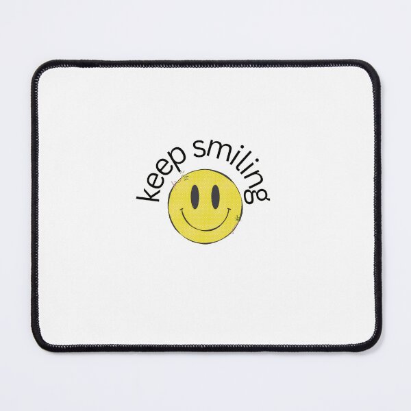 Item preview, keep smiling designed and sold by chrismehta23.