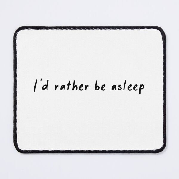 Item preview, I’d rather be asleep designed and sold by Meg-Hoyt.