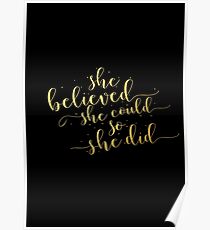 She believed she could so she did... Life Inspirational Quote (Modern Style) Poster