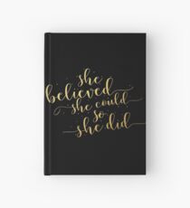 Sie glaubte, dass sie so könnte sie ... Life Inspirational Zitat (Modern Style) Notizbuch