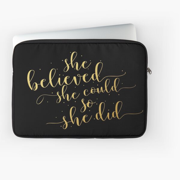 Sie glaubte, dass sie so könnte sie ... Life Inspirational Zitat (Modern Style) Laptoptasche