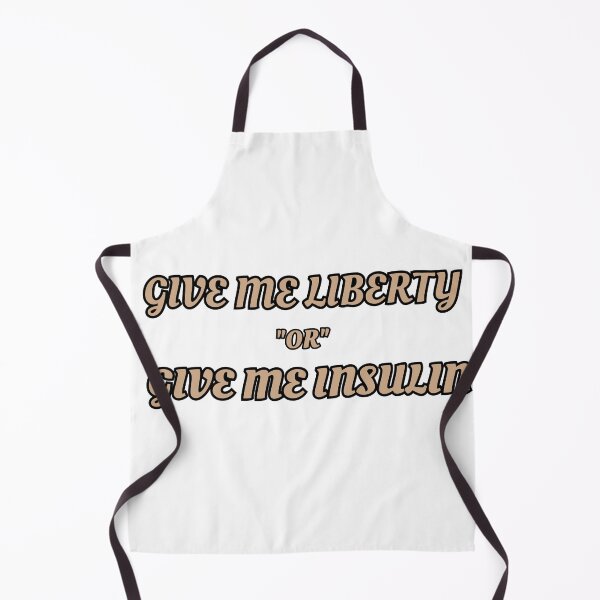 Item preview, Give Me Liberty Or Give Me Insulin designed and sold by chitown23.