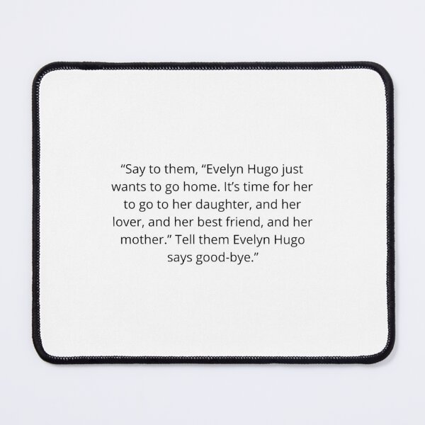 Item preview, Tell them Evelyn Hugo says goodbye Quote designed and sold by BeyondtheShelf.