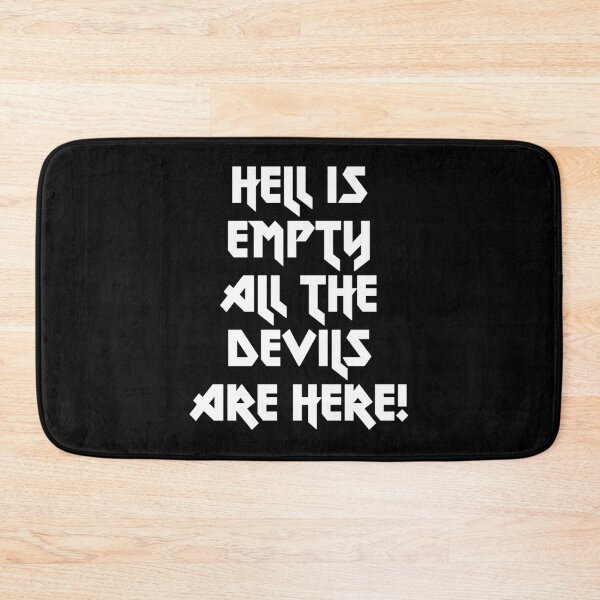 Item preview, Hell is empty, all the devils are here, English heavy metal gift Premium T-Shirt designed and sold by ChelseFlatley.