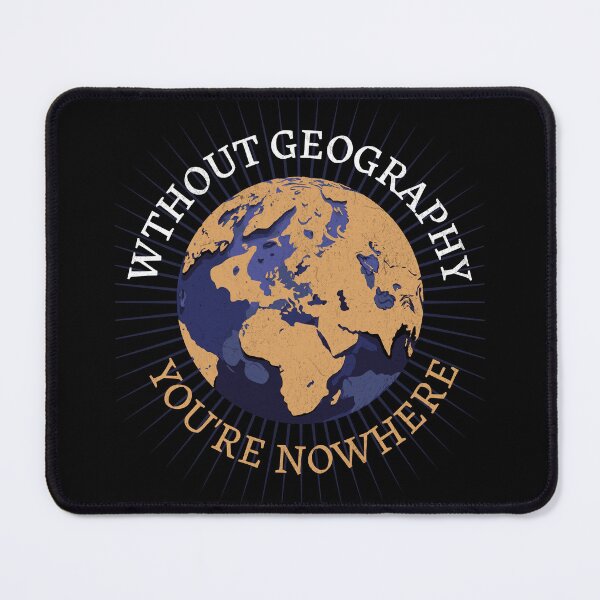 Item preview, Without Geography You're Nowhere designed and sold by Hugo Bloke.