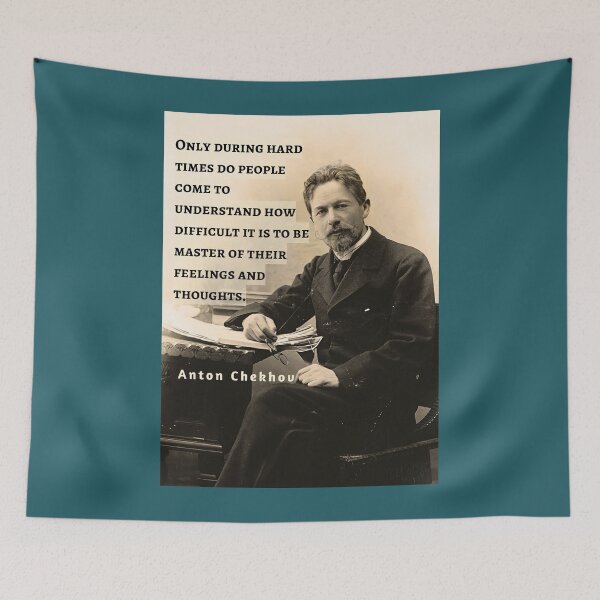 Item preview, Anton Chekhov portrait and  Quote: Only during hard times do people come to understand how difficult it is to be master... designed and sold by artbleed.