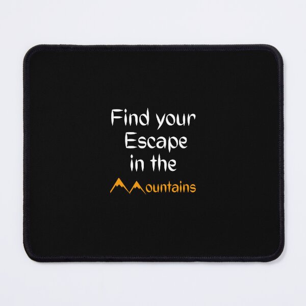 Item preview, Find your escape in the mountains in adventure designed and sold by Be-Adventurous.
