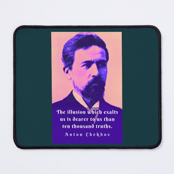 Item preview, Anton Chekhov portrait and  Quote: The illusion which exalts us is dearer to us than ten thousand truths. designed and sold by artbleed.