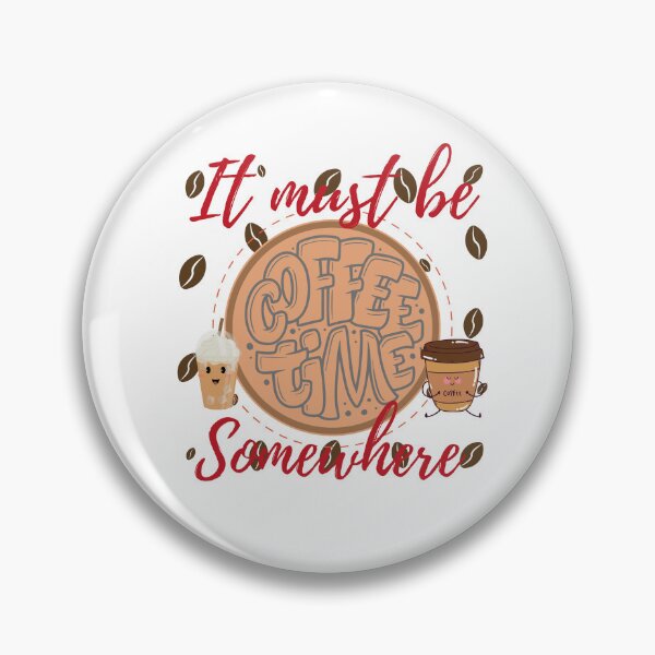 Item preview, It must be coffee time somewhere designed and sold by MCanderart.
