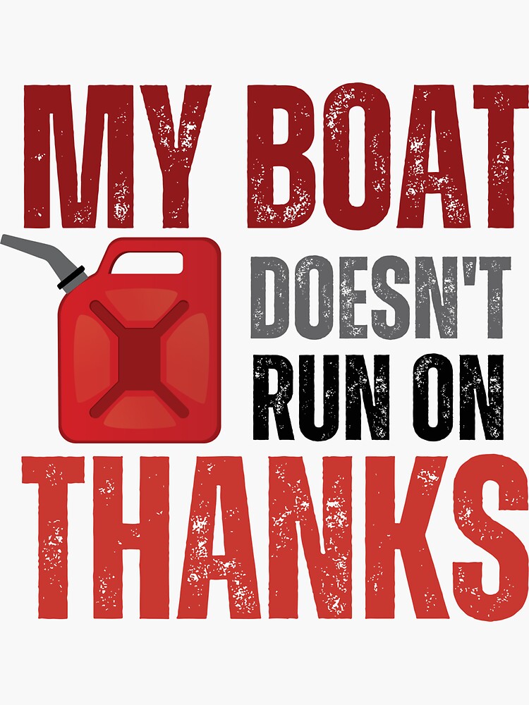 My Boat Doesn't Run On Thanks Funny Motorboating Quote Tote Bag