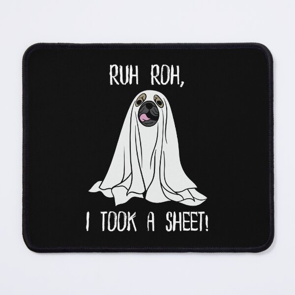 Item preview, Ruh Roh, I Took A Sheet! designed and sold by MyKinsDoodles.