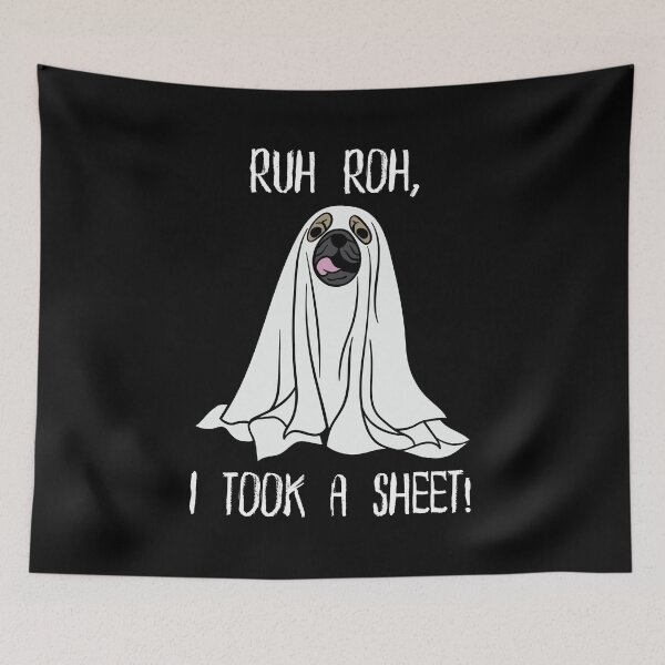 Item preview, Ruh Roh, I Took A Sheet! designed and sold by MyKinsDoodles.
