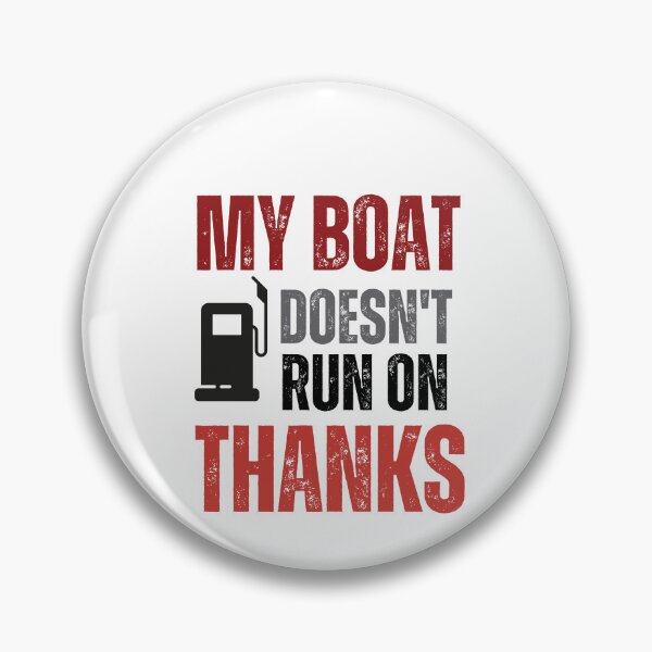 Item preview, my boat doesn't run on thanks designed and sold by DeluxBee.