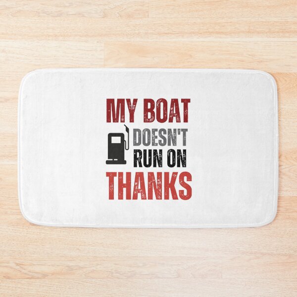 Item preview, my boat doesn't run on thanks designed and sold by DeluxBee.
