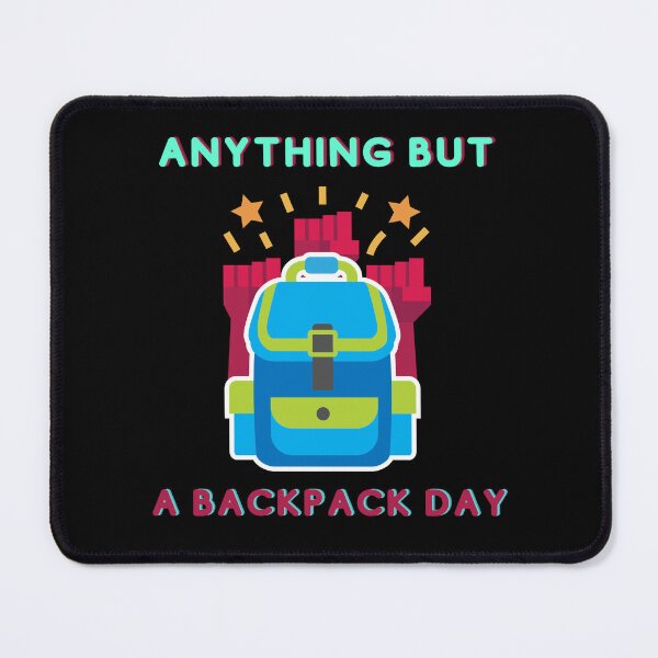 Item preview, Anything but a backpack day designed and sold by VicetTees.