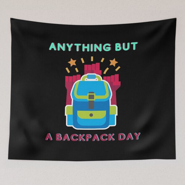 Item preview, Anything but a backpack day designed and sold by VicetTees.