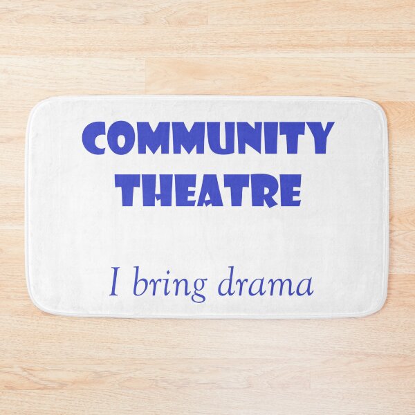 Item preview, Community Theatre - I bring drama designed and sold by MattOastler.