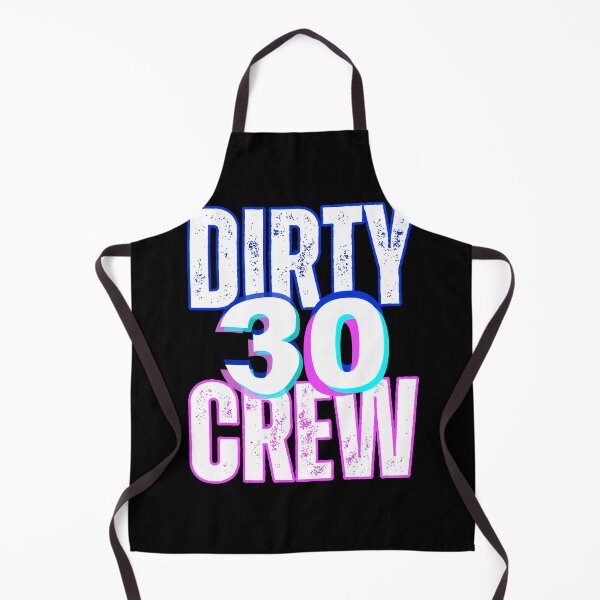 Item preview, Dirty 30 Crew Birthday Thirty Squad designed and sold by BunBuntheDog-.