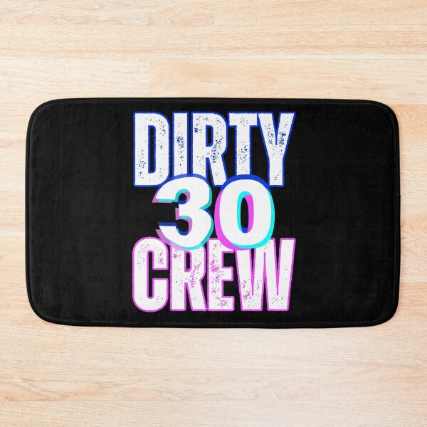 Item preview, Dirty 30 Crew Birthday Thirty Squad designed and sold by BunBuntheDog-.