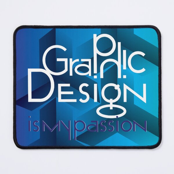 Item preview, Graphic Design is my Passion designed and sold by Jeiel07.