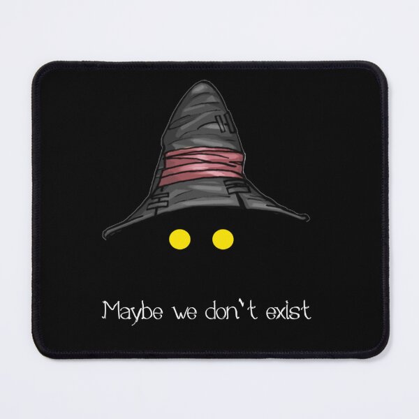 Item preview, Maybe We Don't Exist - Final Fantasy IX (Vivi) designed and sold by ZachariaMeyers.