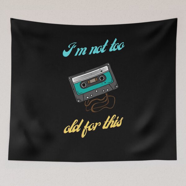 Item preview, I'm not too old for this designed and sold by The Votlins.