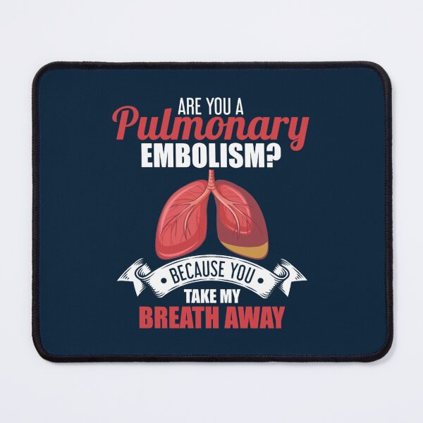 Item preview, Are You A Pulmonary Embolism Take My Breath Away designed and sold by CreoRealities.