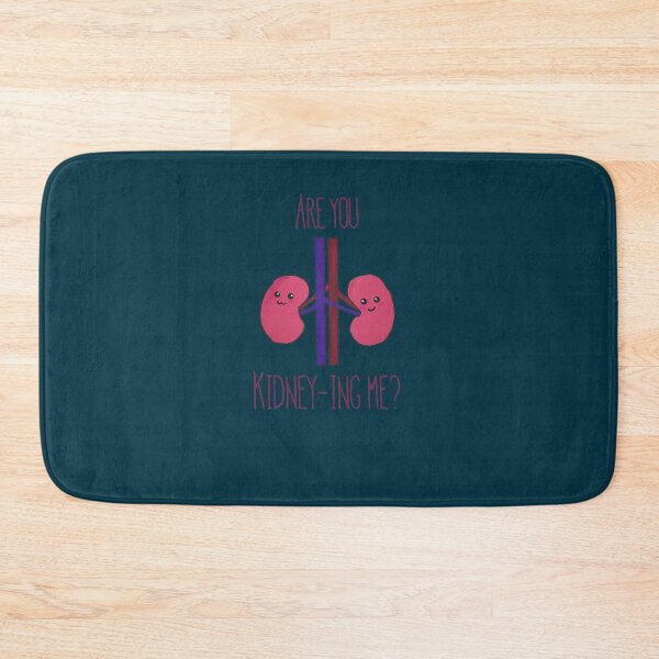 Item preview, Are you kidney-ing me designed and sold by CreoRealities.