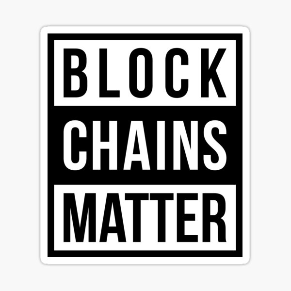 Block Chains Matter Funny Cryptocurrency Bitcoin ETH Sticker