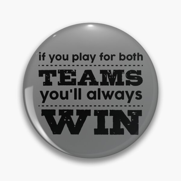 Artikelvorschau, If You Play For Both Teams You'll Always Win Funny Bisexual Gear entworfen und verkauft von DynamicDesign.