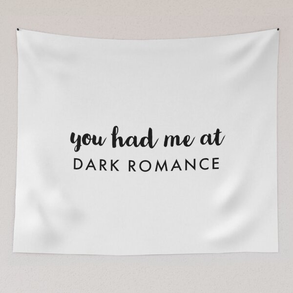 Item preview, You Had Me At Dark Romance designed and sold by darsh30.