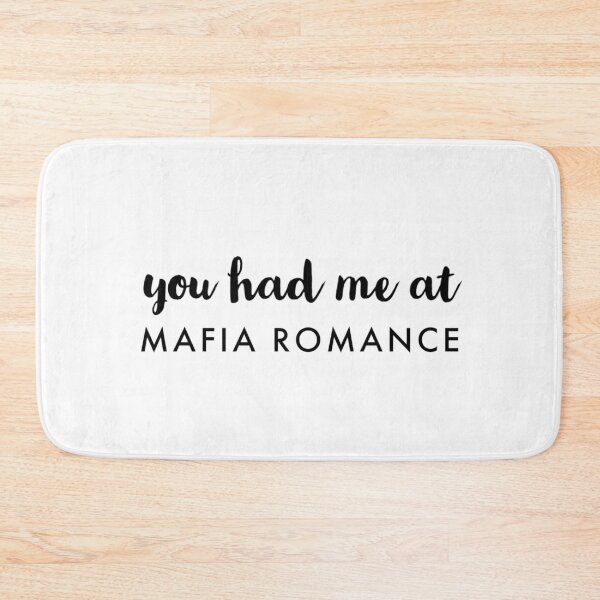 Item preview, You Had Me At Mafia Romance designed and sold by darsh30.
