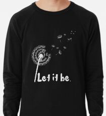 Sudadera ligera Déjalo ser - Sé fuerte - Cotizaciones de pensamiento positivo