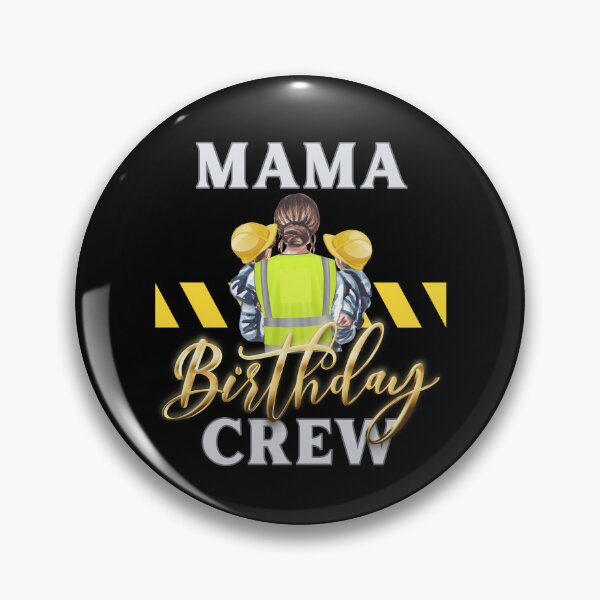 Artikelvorschau, Mama Birthday Crew Construction Party Edition entworfen und verkauft von BunBuntheDog-.