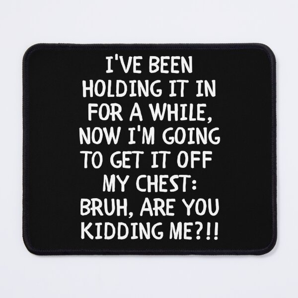 Item preview, Bruh, what the hell? designed and sold by mksjr.