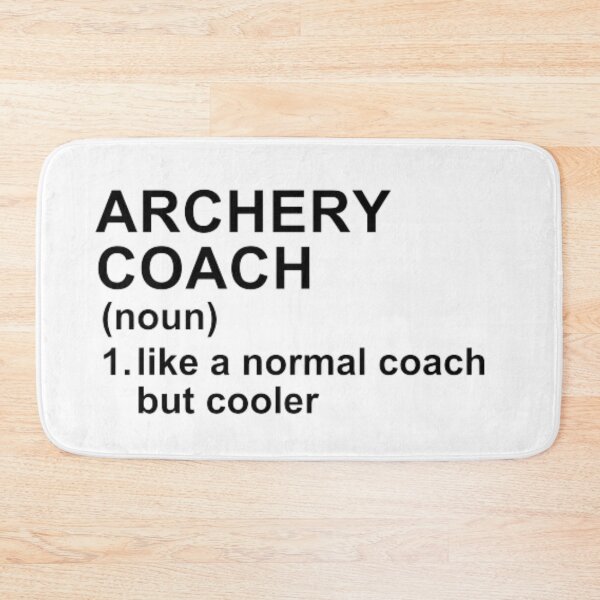 Item preview, Archery Coach Definition - Like A Normal Coach But Cooler designed and sold by GymWearDepot.