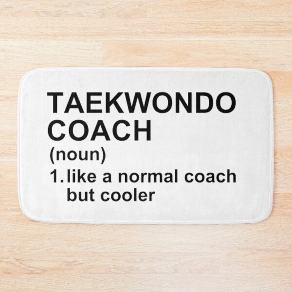 Item preview, Taekwondo Coach Definition - Like A Normal Coach But Cooler designed and sold by GymWearDepot.