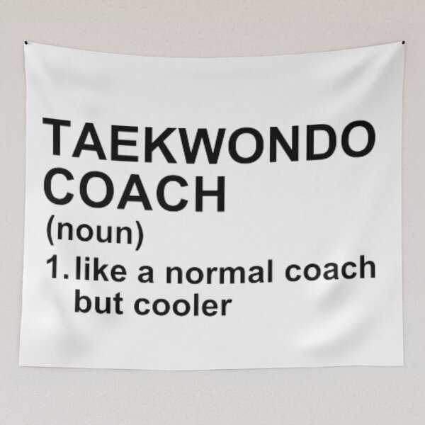 Item preview, Taekwondo Coach Definition - Like A Normal Coach But Cooler designed and sold by GymWearDepot.