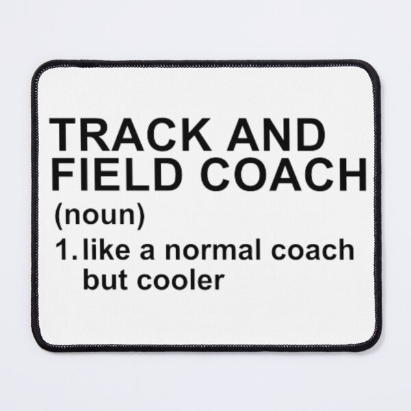 Item preview, Track And Field Coach Definition - Like A Normal Coach But Cooler designed and sold by GymWearDepot.
