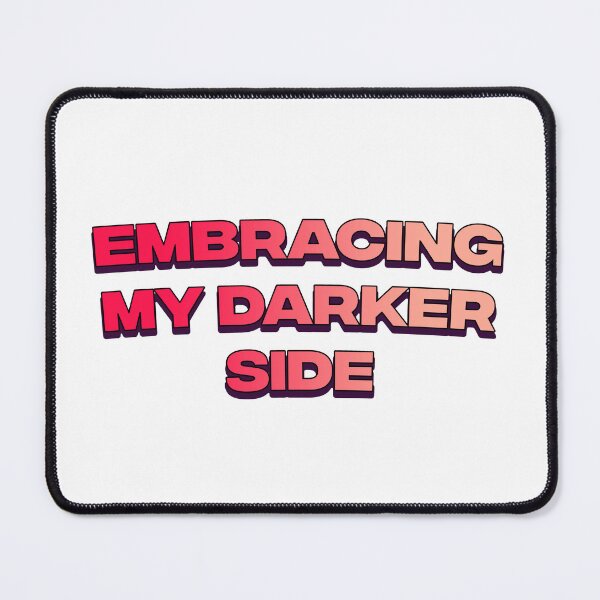 Item preview, Embracing my darker side designed and sold by DisceteDesigns.
