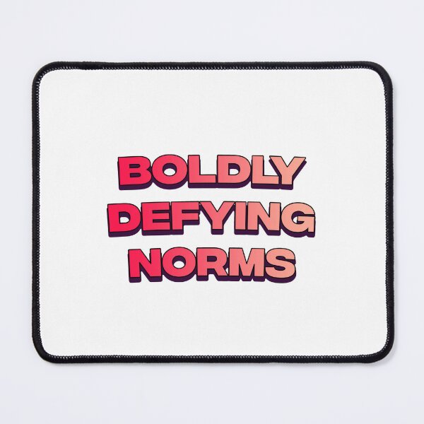 Item preview, Boldly defying norms designed and sold by DisceteDesigns.
