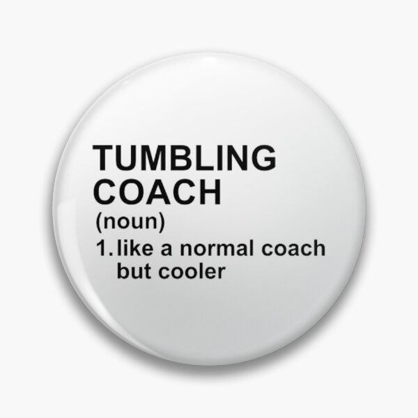 Item preview, Tumbling Coach Definition - Like A Normal Coach But Cooler designed and sold by GymWearDepot.