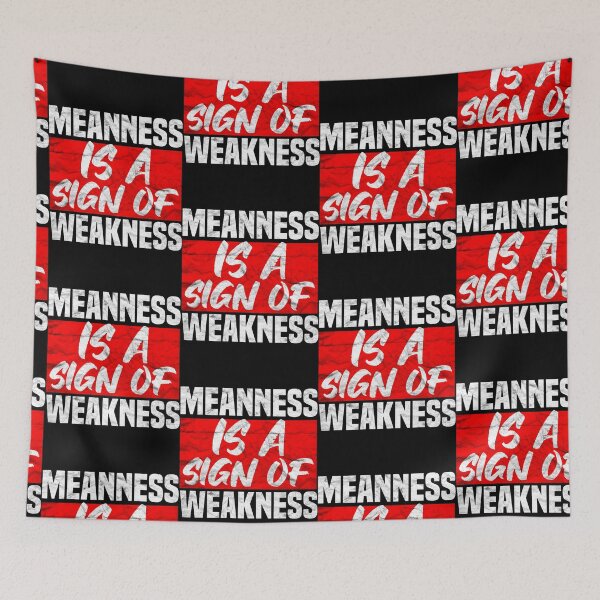 Item preview, Meanness Is A Sign Of Weeknesses Anti Bullying  designed and sold by laughlin-aides.
