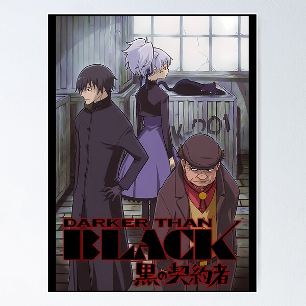 Darker Than Black Posters for Sale | Redbubble