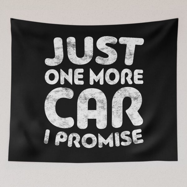 Item preview, Just One More Car I Promise designed and sold by deepstone.