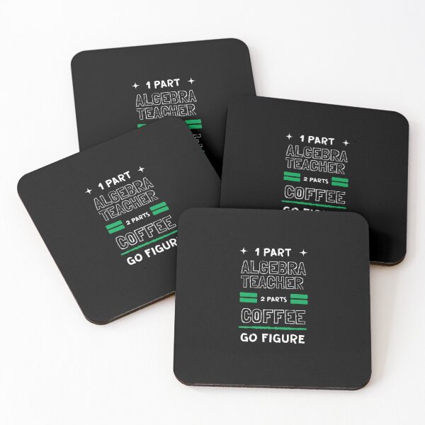 Item preview, 1 part Algebra teacher 2 parts coffee. Go Figure. eacher, education, faculty, professor  designed and sold by Cajattire.